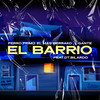 El Barrio (Explicit) - Perro Primo&El Mas Berrako&L-Gante&DT.Bilardo
