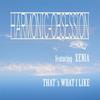 That's What I Like ! - Harmonic Obsession&Xenia