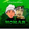 7 Horas ((Explicit)) - LUCK MUZIK&MC PP da VS