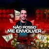 Não Posso Me Envolver (Explicit) - Equipe Funk Favela RS&MC Fp do Consciente