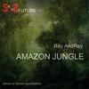 Amazon Jungle (Original Mix) - Ray AndRey