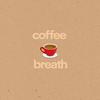 Coffee Breath - eyeroze