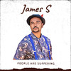 People Are Suffering - James S&James Serumula