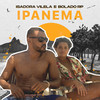 Ipanema - Isadora Vilela&BOLADO RP&Jowe Beats