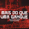 Mais do Que uma Gangue (Explicit) - VitchBeats&Akashi Cruz&PeJota10*&Secondtime&JKZ&oNinho