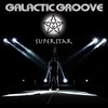 Superstar (feat. Liz Love) (Explicit) - Galactic Groove&Liz Love