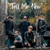 Tell Me Now - Five Minutes