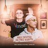 Aqui dentro do meu quarto (Explicit) - Biel Rocha&Dj Will Canalha&MC Rafa 22