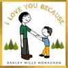 I Love You Because - Ashley Mills Music