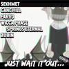 Just wait it out... (Explicit) - Zubin&Cane Hill&WICCA PHASE SPRINGS ETERNAL&Parv0&$ekHmeT&Clairese Seiden