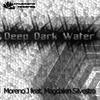 Deep Dark Water (Strange Sound Mix) - Moreno J&Magdalen Silvestra