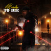Ready To Die (Explicit) - JL