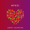 Sweet Valentine - Mykel