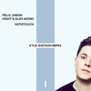 Hot2Touch (Kyle Watson Remix / Extended Version) - Felix Jaehn&Hight&Alex Aiono