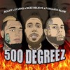 500 Degreez (Explicit) - Rocky Luciano&Bezz Believe&Forgiato Blow