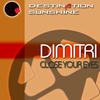 Close Your Eyes (Original Mix) - Dimitri