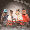 Vapo Vapo (Explicit) - MC Reino&DJ Malicia&Mc Thammy&Roba Cena