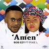 Amen (Original Mix) - Bob Ezy&Pixie L