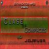 Clase de Compaces.(feat. J-Clap U.B.R) (Explicit) - MRSTYLE