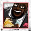 Toast (Explicit) - The Fatboy