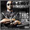 Thug Lovin' (Street|Explicit) - D-Shot&E-40&B-Legit&A2tha&Jae-E&D-Biggs