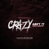Crazy Aint It (Explicit) - Oddball