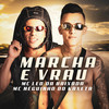 Marcha e Vrau (Explicit) - MC Léo da Baixada&MC Neguinho do Kaxeta