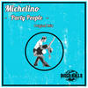 Party People (Original Mix) - Michelino