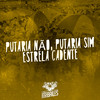 Putaria Não, Putaria Sim - Estrela Cadente (Explicit) - Mc Nauan&DJ PBeats&DJ Jéh Du 9