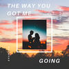 Way You Got Me Going - Brandon Michael