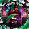 Dancing in the Dark - DJ Coci