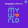 Rock My World (TecHouse Mix) - Sexgadget&Ever-L