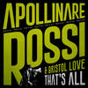 That's All - Bristol Love&Apollinare Rossi