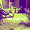 But A Dream (Explicit) - Mannequin