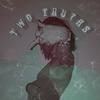 Two Truths(feat. Pricelexs) (Explicit) - Kashi&Pricelexs