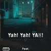 Yah Yah Yah (feat. Mid9t, Benzoo, De-papzo & Papiino SA) - Officixl rsa&Mid9T&Benzoo&de-papzo&papiino sa