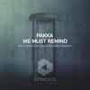 We Must Remind (Estiva Remix) - Pakka&Estiva