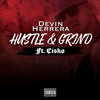 Hustle & Grind (Explicit) - Devin Herrera&Francisco Piceno&CISKO