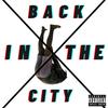 Back in the city(feat. Young Kitchy & Jurus) (Explicit) - Xapp&JAY88&young kitchy&Jurus