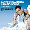 Give Some Love (Tony Arzadon Remix) - Antoine Clamaran&Mario Ochoa&Lulu Hughes