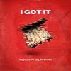 I Got It(feat. WLFTOWN) (Explicit) - Moxxi&WLFTOWN