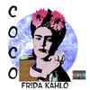 Frida Kahlo (Explicit) - Coco&Biggi