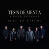 Alas de Espuma(feat. Raudel Escuadron) - Tesis de Menta&Raudel Escuadrón