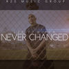 Never Changed (Explicit) - L2R&Aurea