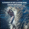 Scream And Shout (Radio Edit) - Alexander De Roy&Justine Berg