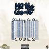 Sticking To The Codes (Explicit) - MQ The Goat