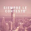 Siempre Le Contesto(feat. Viña DCO & Enne) (Explicit) - Lil Helmut&Viña DCO&Enne