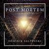 Post Mortem (Instrumental) - Dominik Saltevski