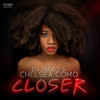 Closer (Blackkdraft Mix) - Chelsea Como&DJ Jacko&Shino Blackk