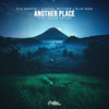 Another Place - Ola Martin&Gabriel Wittner&Blue Man&Chloe Hetier